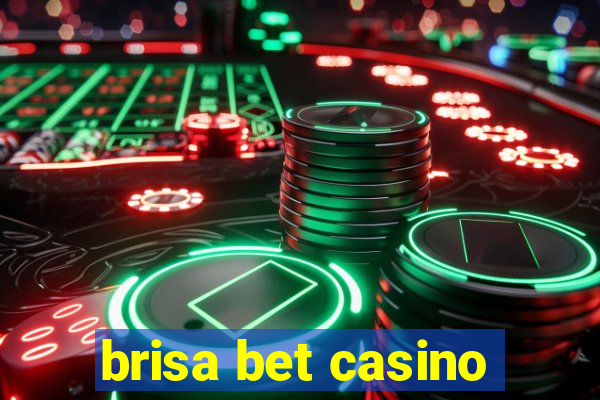 brisa bet casino